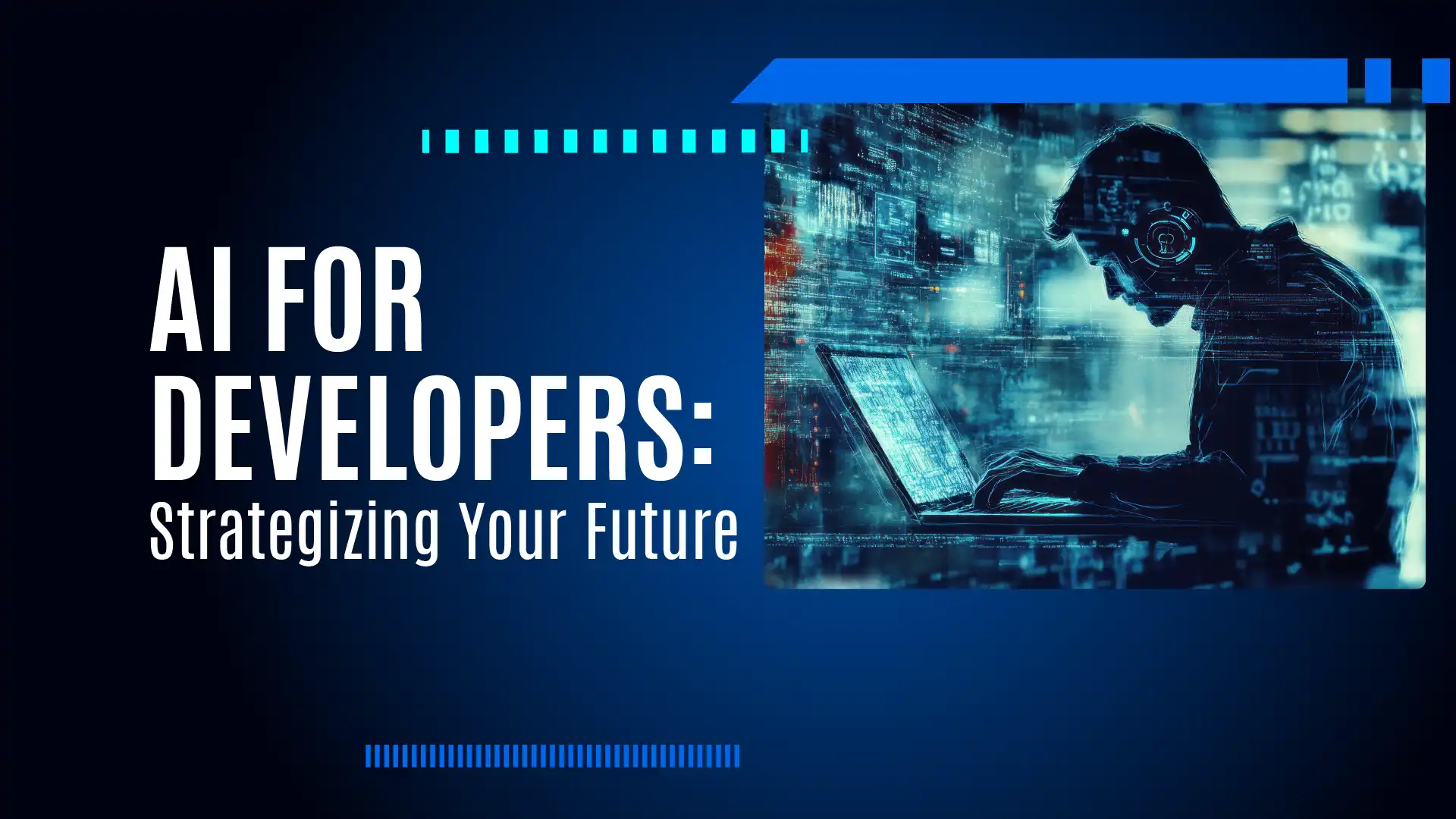 Future strategies for developers with AI integration