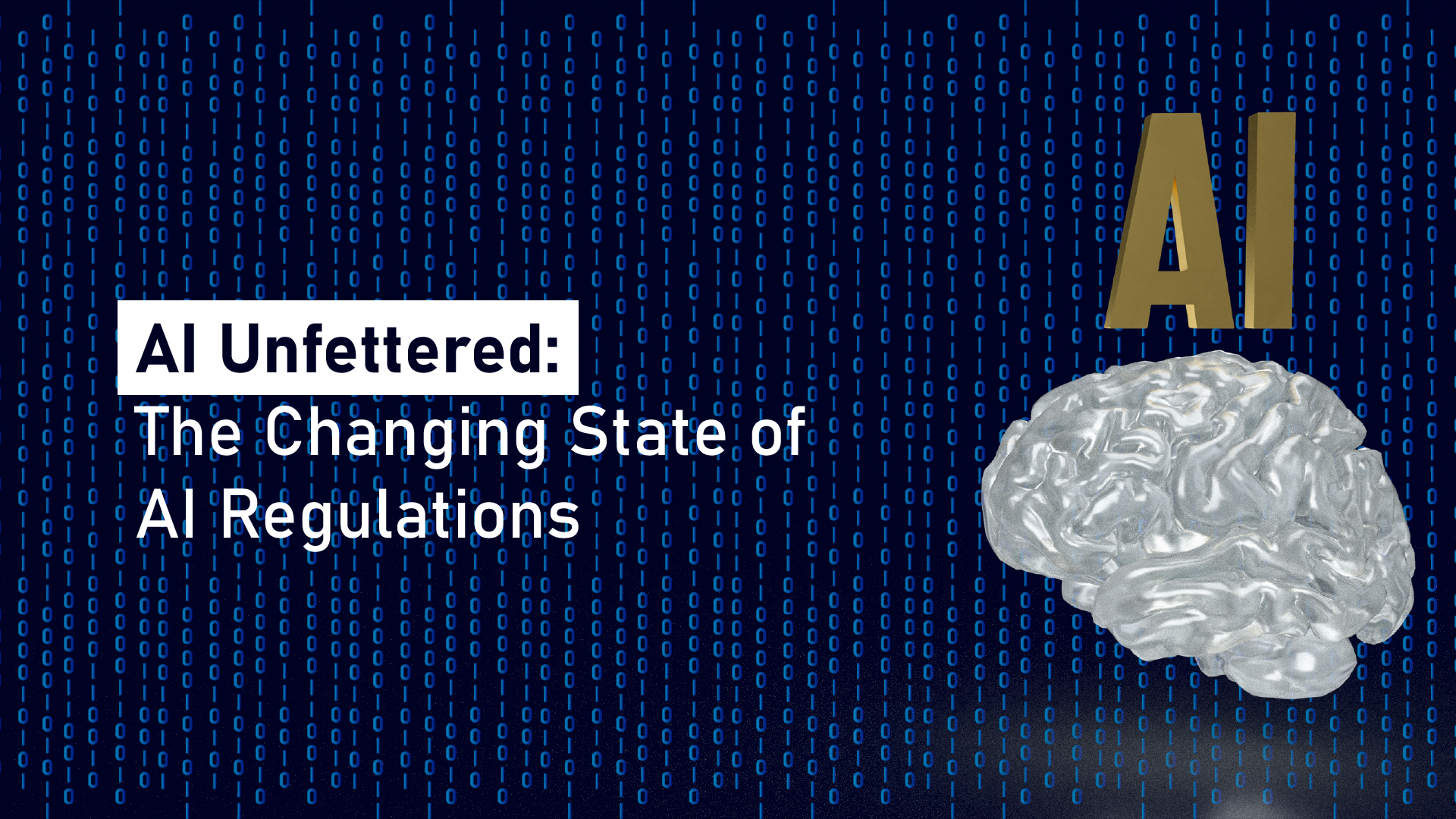 AI Regulations: Unfettered?